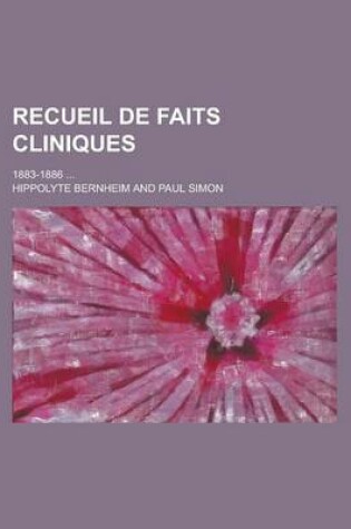Cover of Recueil de Faits Cliniques; 1883-1886 ...