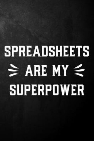 Cover of Spreadsheets Are My Superpower