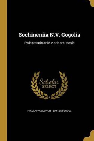 Cover of Sochineniia N.V. Gogolia