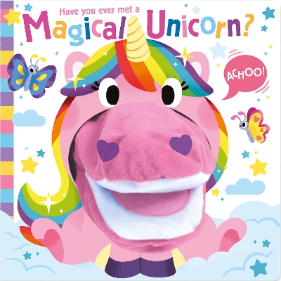 Cover of Have you ever met a Magical Unicorn?