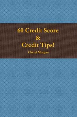 Cover of 60 Credit Score Tips!