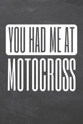 Book cover for You Had Me At Motocross