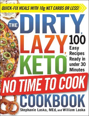 Book cover for The DIRTY, LAZY, KETO No Time to Cook Cookbook