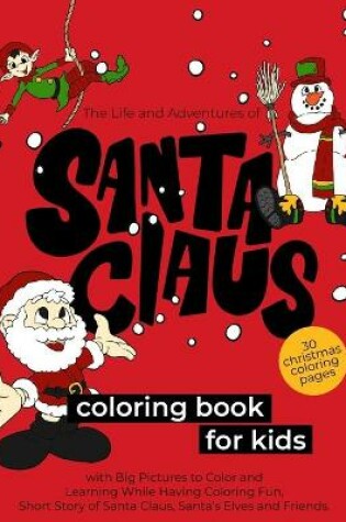 Cover of The Life and Adventures of Santa Claus Coloring Book for Kids