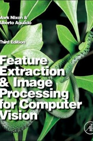 Cover of Feature Extraction and Image Processing for Computer Vision