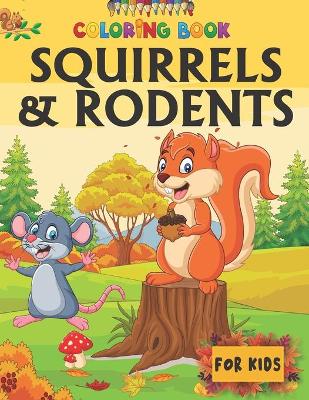 Book cover for Squirrels and Rodents Coloring Book