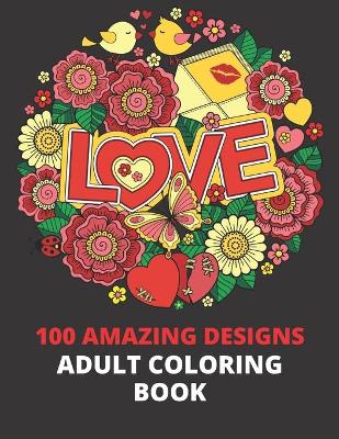 Book cover for 100 Amazing designs adult coloring book