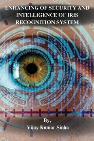 Cover of Enhancing of Security and Intelligence of Iris Recognition System