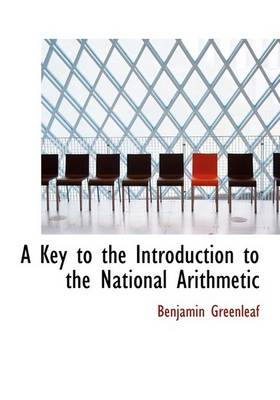 Book cover for A Key to the Introduction to the National Arithmetic