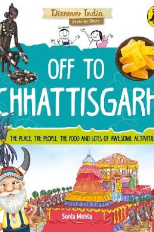 Cover of Off to Chhattisgarh (Discover India)