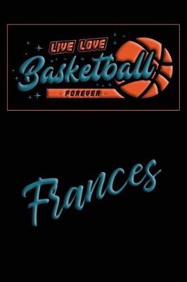 Book cover for Live Love Basketball Forever Frances