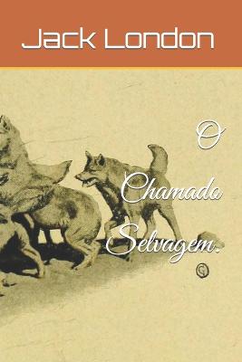Book cover for O Chamado Selvagem.
