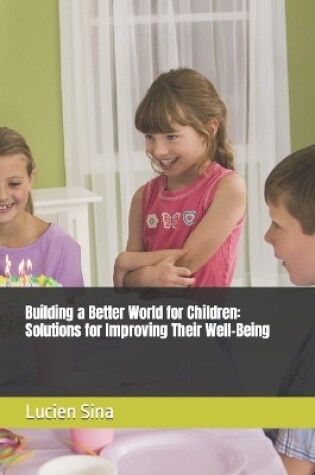 Cover of Building a Better World for Children