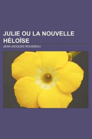 Cover of Julie Ou La Nouvelle H Lo Se