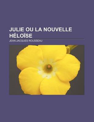 Book cover for Julie Ou La Nouvelle H Lo Se