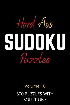 Book cover for Hard Ass Sudoku Puzzles Volume 10