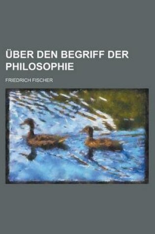 Cover of Uber Den Begriff Der Philosophie