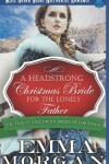 Book cover for A Headstrong Christmas Bride for the Lonely Father