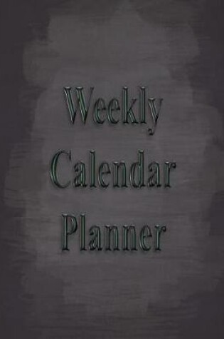 Cover of Weekly Calendar Planner - 70 Weeks - (8.5 X 11) - Black Charcoal Design