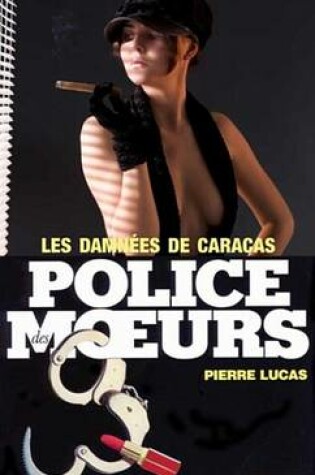 Cover of Police Des Moeurs N55 Les Damnees de Caracas