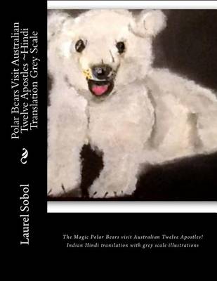 Book cover for Polar Bears Visit Australian Twelve Apostles Hindi Translation Grey Scale