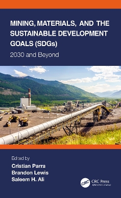 Book cover for Mining, Materials, and the Sustainable Development Goals (SDGs)