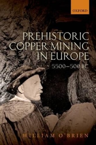 Cover of Prehistoric Copper Mining in Europe