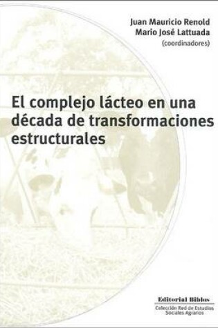 Cover of El Complejo Lacteo En Una Decada de Transformaciones Estructurales