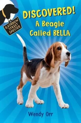 Cover of Discovered! a Beagle Called Bella