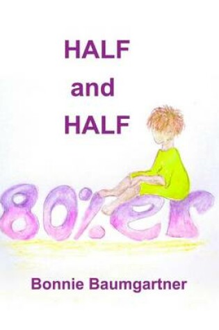 Cover of Half and Half 80%er