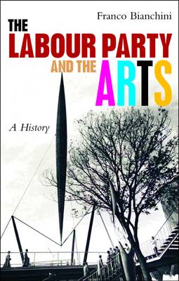 Book cover for Labour, the arts and political strategy since 1918