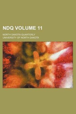 Cover of Ndq Volume 11; North Dakota Quarterly