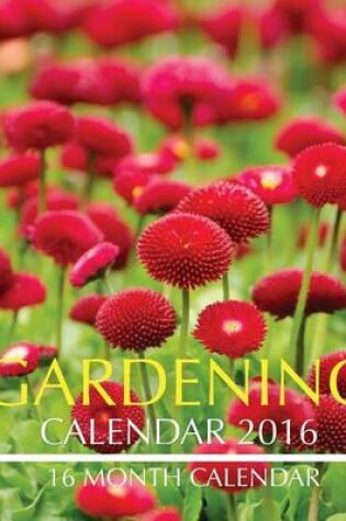 Cover of Gardening Calendar 2016