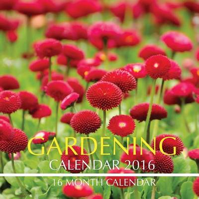 Book cover for Gardening Calendar 2016