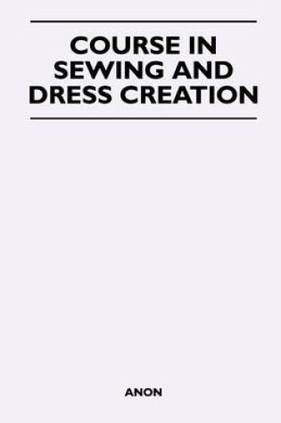 Cover of Course in Sewing and Dress Creation