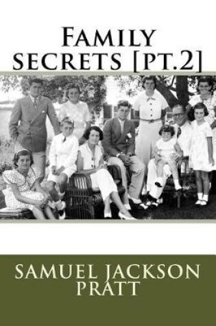 Cover of Family Secrets [pt.2]