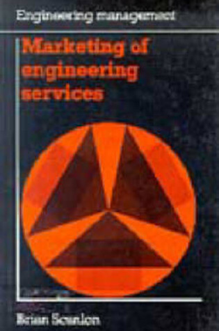 Cover of Marketing of engineering services (Engineering Management series)