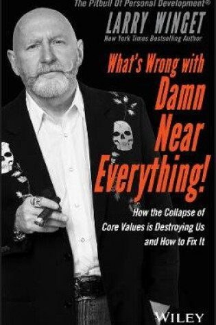 Cover of What's Wrong with Damn Near Everything!