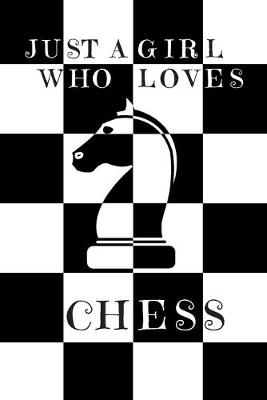 Book cover for Just A Girl Who Loves Chess