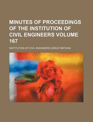 Book cover for Minutes of Proceedings of the Institution of Civil Engineers Volume 167