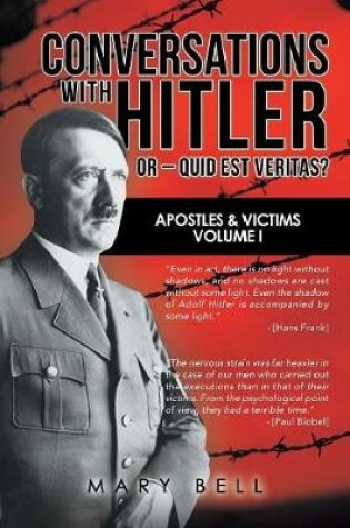 Cover of Conversations with Hitler or - Quid Est Veritas?