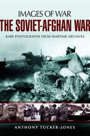 Cover of Soviet-Afghan War: Images of War