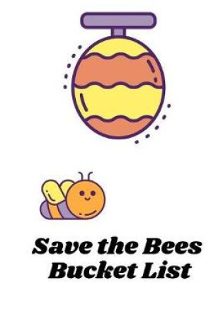 Cover of Save The Bees Bucket List