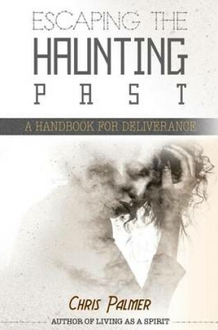 Cover of Escaping the Haunting Past