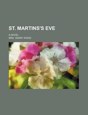 Book cover for St. Martins's Eve; A Novel