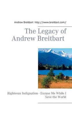 Book cover for The Legacy of Andrew Breitbart