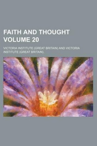 Cover of Faith and Thought Volume 20