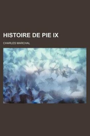 Cover of Histoire de Pie IX