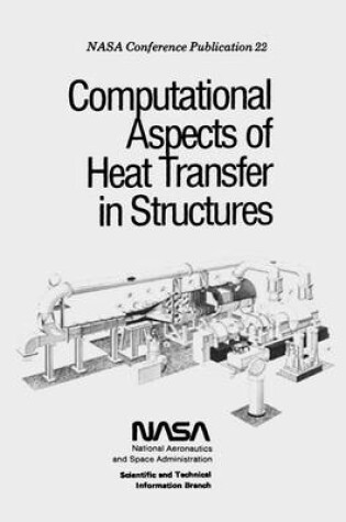 Cover of Computational Aspects of Heat Transfer in Structures