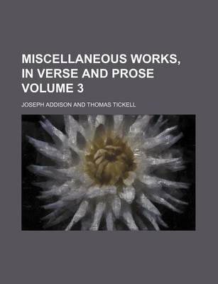 Book cover for Miscellaneous Works, in Verse and Prose Volume 3